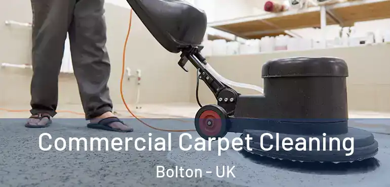  Commercial Carpet Cleaning Bolton - UK