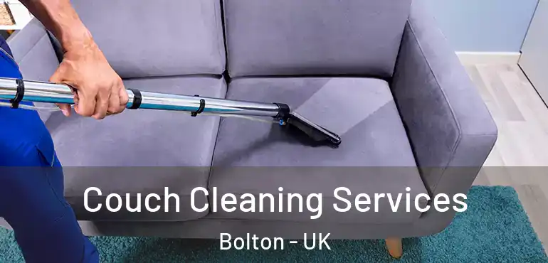 Couch Cleaning Services Bolton - UK