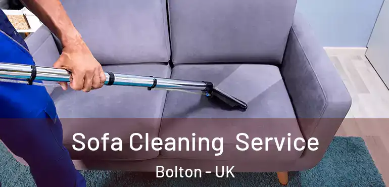  Sofa Cleaning Service Bolton - UK