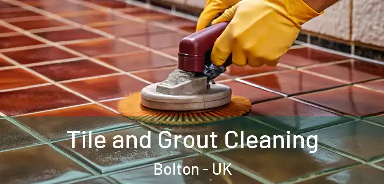 Tile and Grout Cleaning Bolton - UK